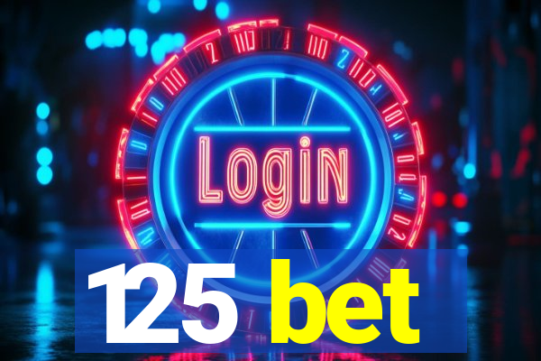 125 bet